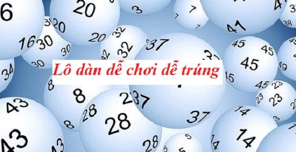 Nuôi lô dàn dễ trúng lãi cao hơn hẳn so với cách chơi thông thường